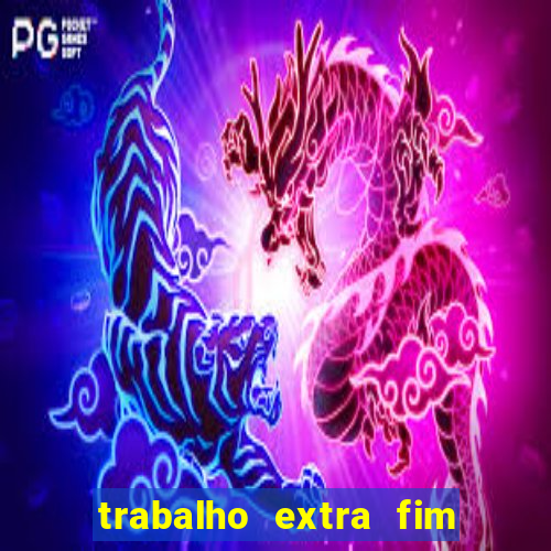 trabalho extra fim de semana porto