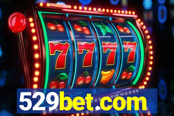 529bet.com