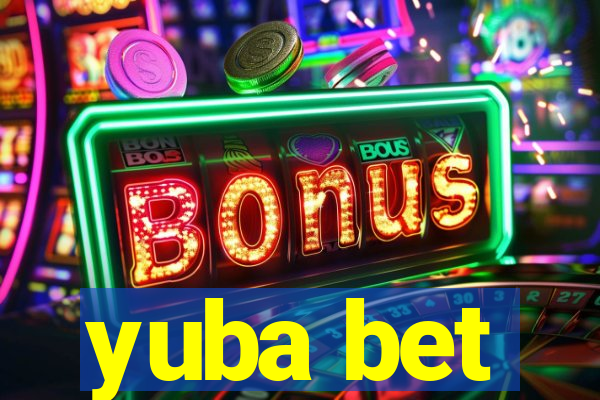 yuba bet