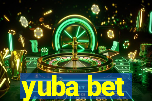 yuba bet