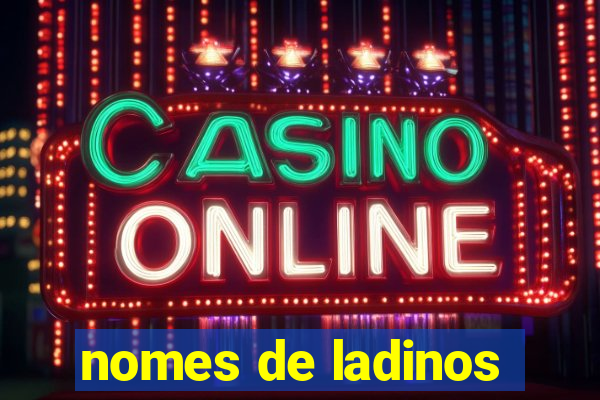 nomes de ladinos