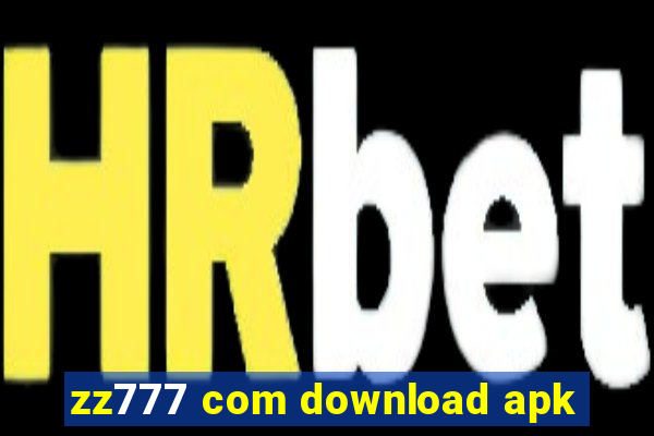 zz777 com download apk