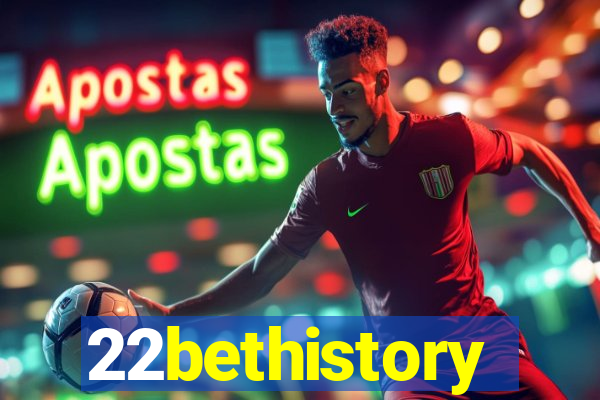 22bethistory