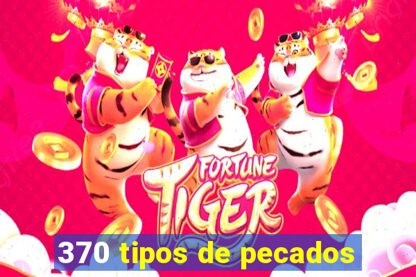 370 tipos de pecados