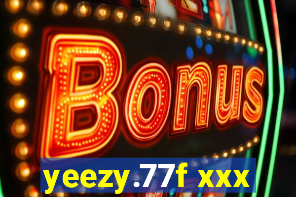 yeezy.77f xxx