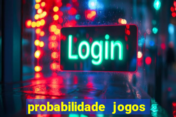 probabilidade jogos de futebol