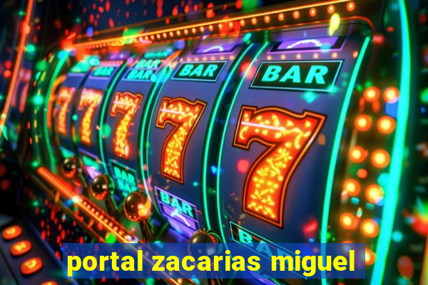 portal zacarias miguel