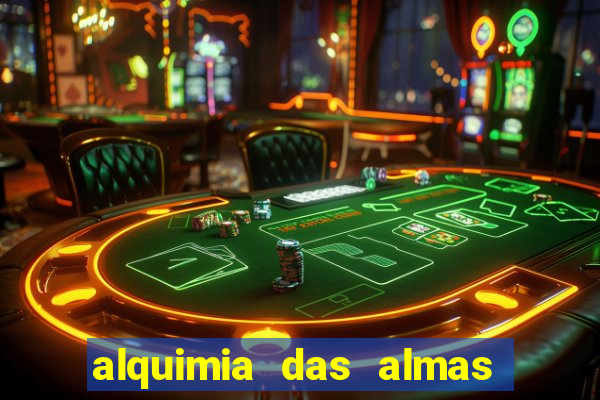 alquimia das almas 3 temporada