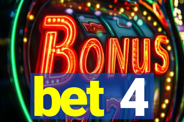 bet 4