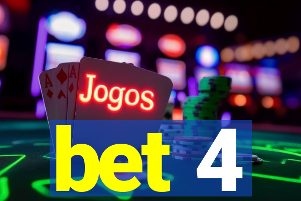 bet 4