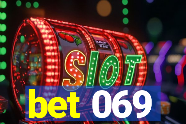 bet 069