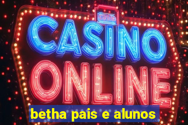 betha pais e alunos