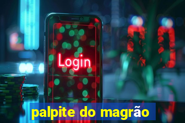 palpite do magrão