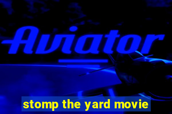 stomp the yard movie