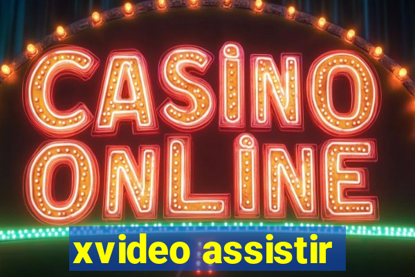 xvideo assistir