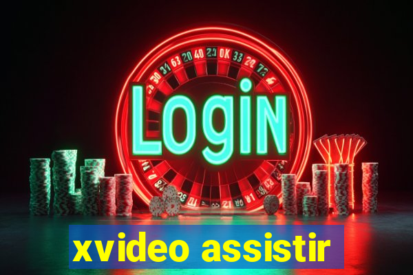 xvideo assistir