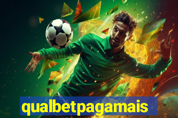 qualbetpagamais