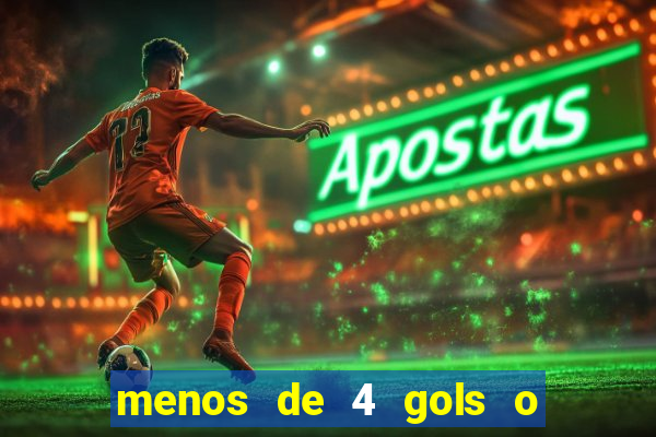 menos de 4 gols o que significa