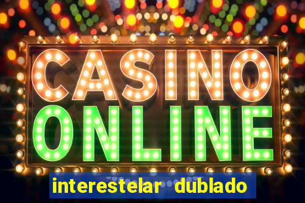 interestelar dublado download mega