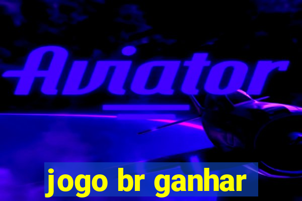 jogo br ganhar