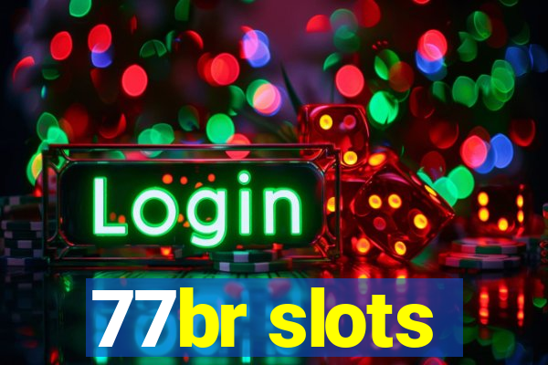 77br slots