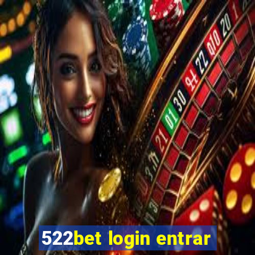 522bet login entrar