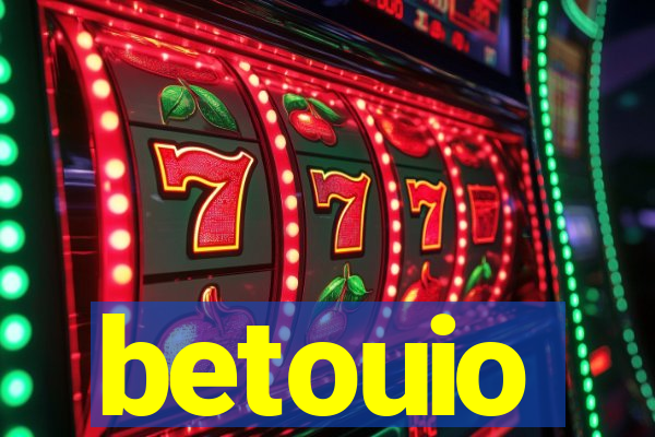 betouio