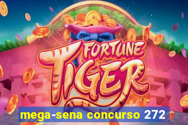 mega-sena concurso 272