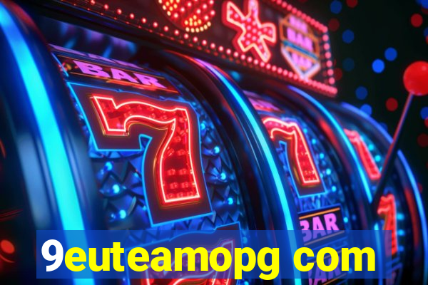 9euteamopg com
