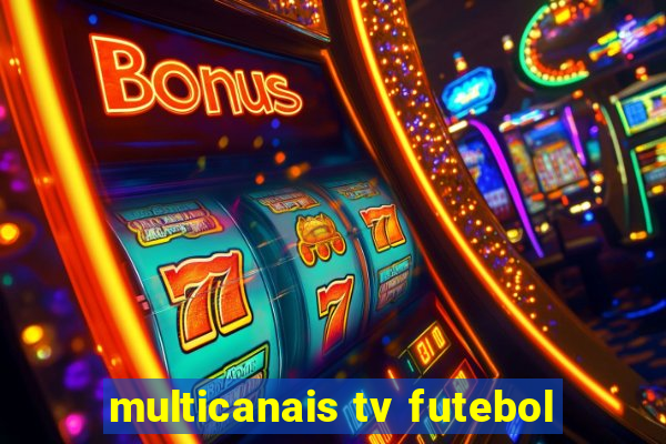 multicanais tv futebol