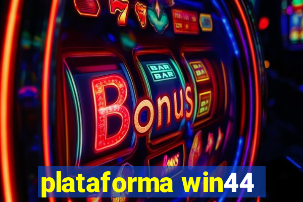 plataforma win44