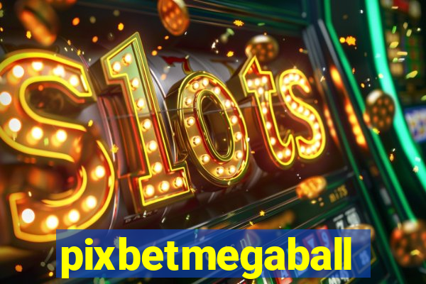 pixbetmegaball