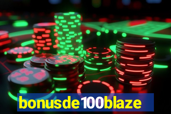 bonusde100blaze