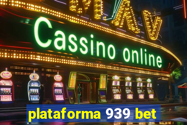 plataforma 939 bet