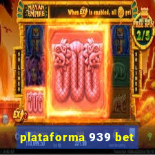 plataforma 939 bet