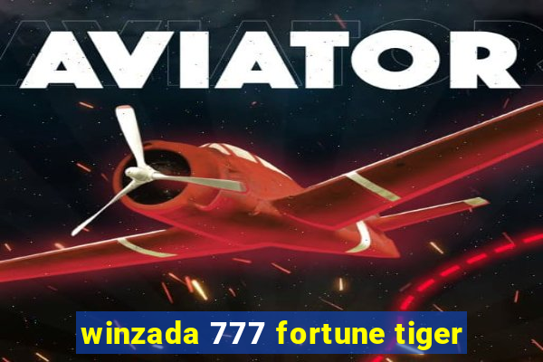 winzada 777 fortune tiger