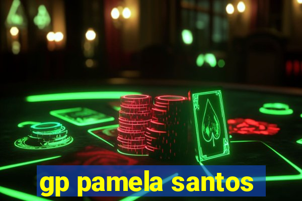 gp pamela santos