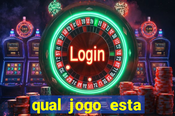qual jogo esta pagando bem hoje