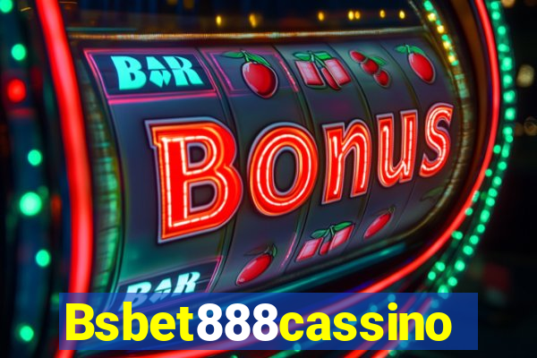 Bsbet888cassino