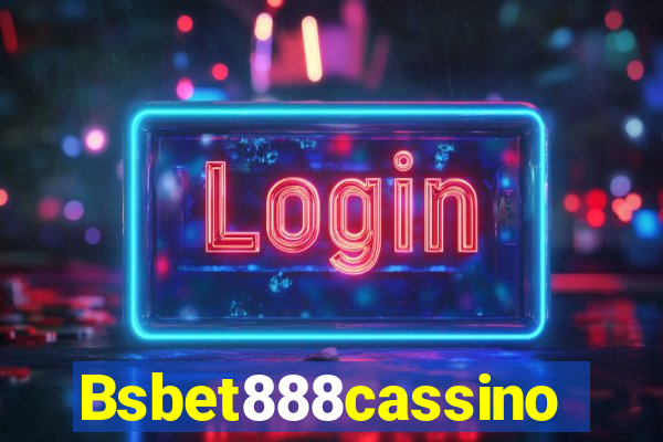 Bsbet888cassino