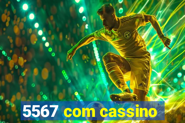 5567 com cassino