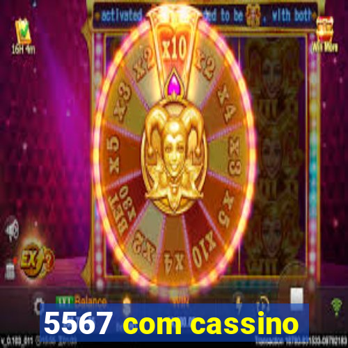 5567 com cassino