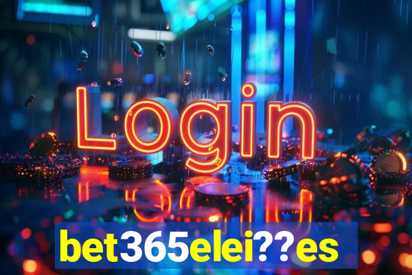 bet365elei??es