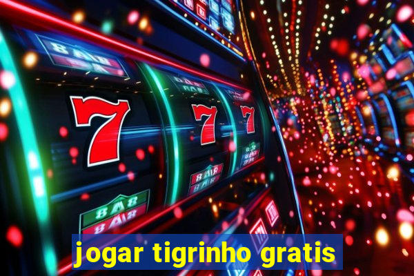 jogar tigrinho gratis