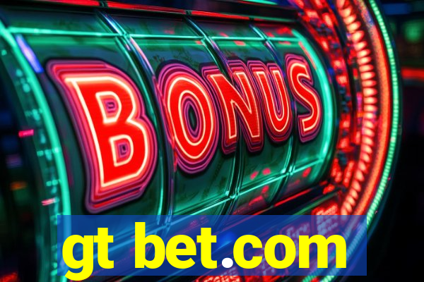 gt bet.com