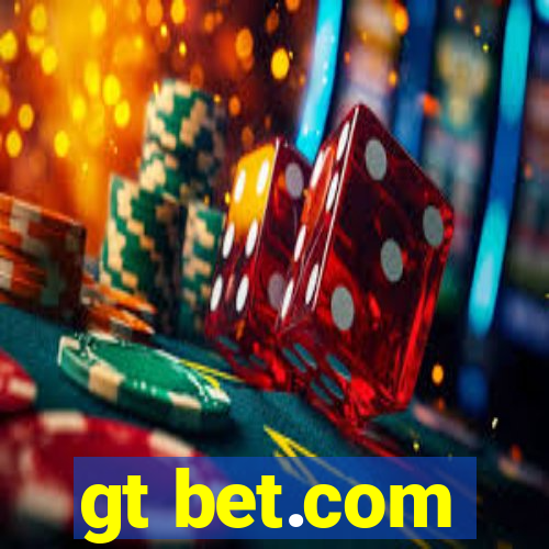 gt bet.com