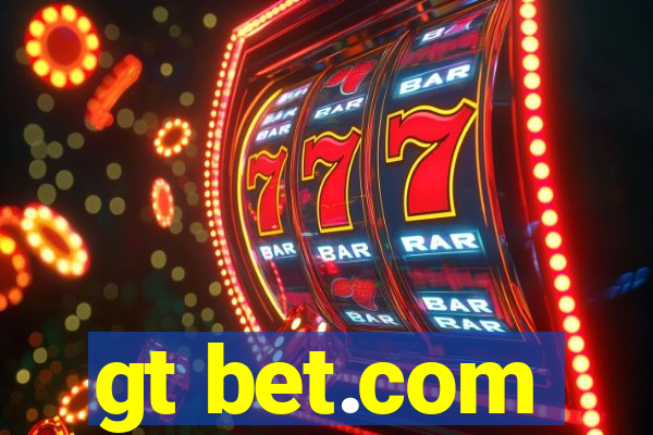 gt bet.com