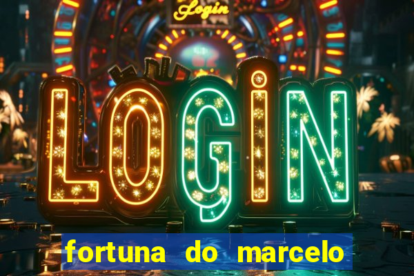fortuna do marcelo do fluminense