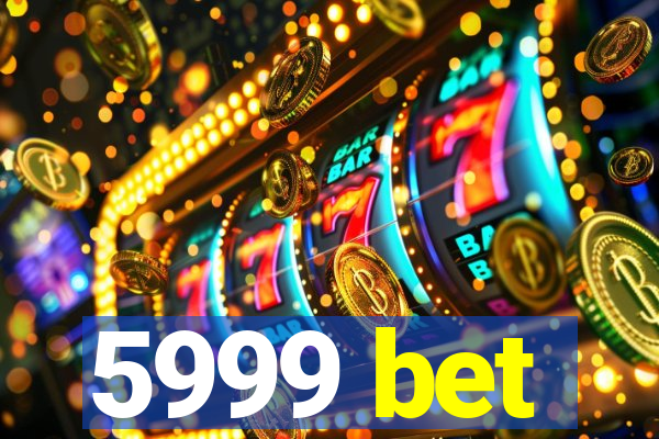 5999 bet