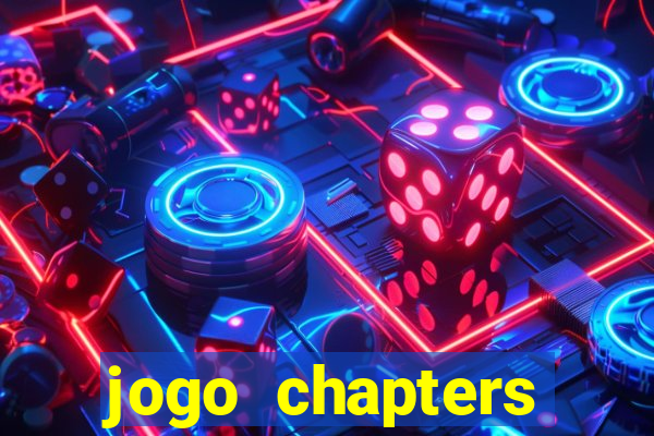 jogo chapters diamantes infinitos